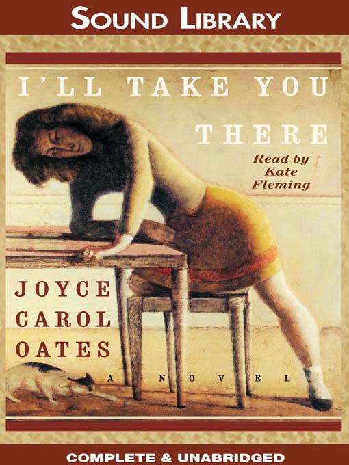Title details for I'll Take You There by Joyce Carol Oates - Available